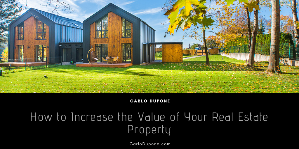 How to Increase the Value of Your Real Estate Property