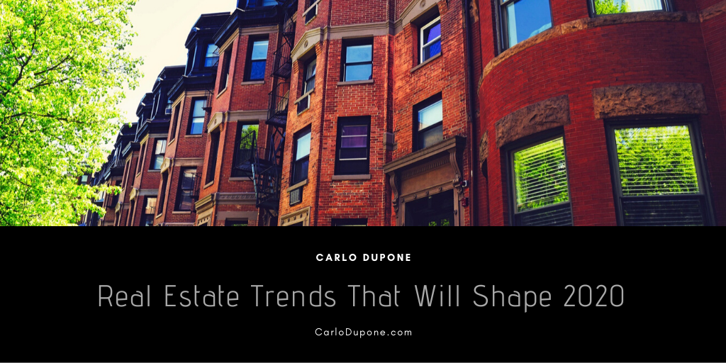 Real Estate Trends That Will Shape 2020