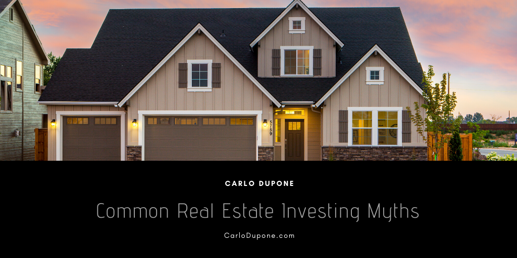 Common Real Estate Investing Myths